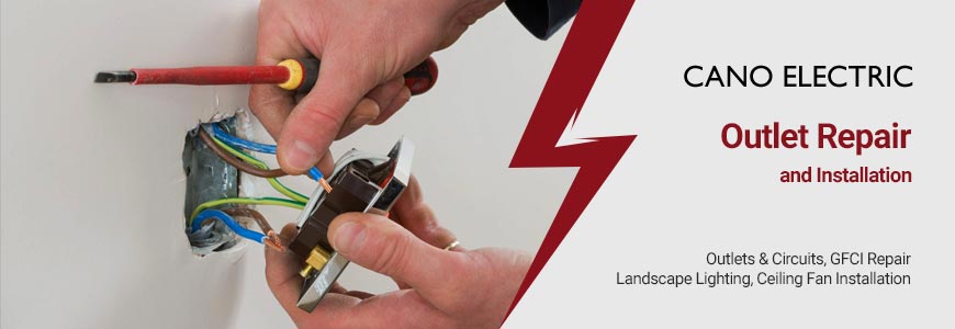 Outlet Outlet Repair and Installation